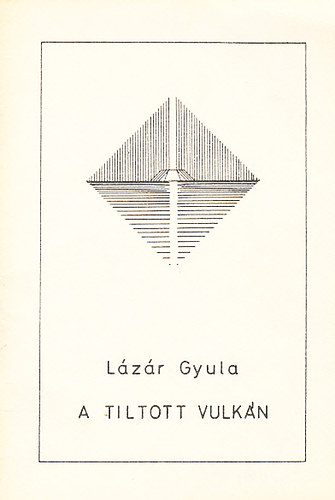 L�z�r Gyula - A tiltott vulk�n