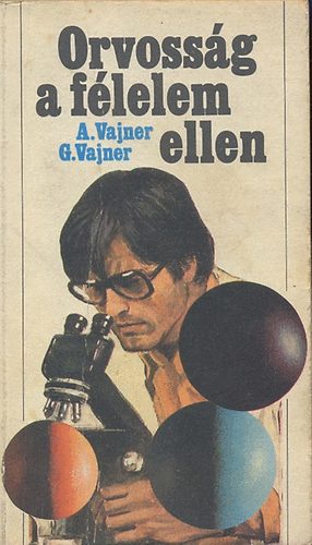 A.Vajner G.Vajner - Orvosság a félelem ellen