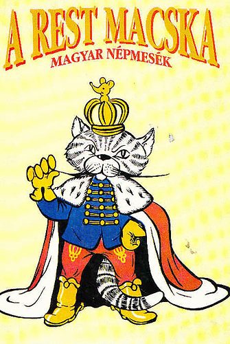 S�ndor L�szl�  (szerk.) - A rest macska - magyar n�pmes�k