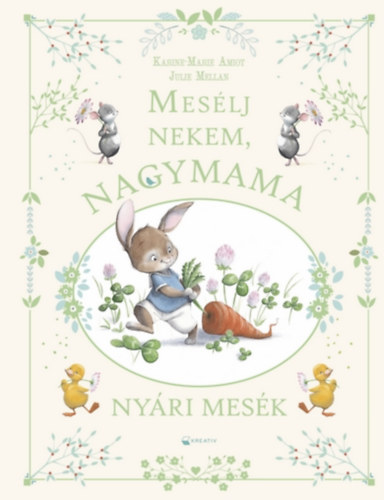 Karine-Marie Amiot - Mesélj nekem, nagymama! - Nyári mesék