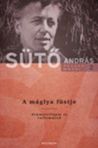 S�t� Andr�s - A m�glya f�stje - dr�matril�gia �s vallom�sok