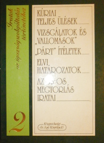 K�zgazdas�gi �s Jogi Kiad� - Iratok az igazs�gszolg�ltat�s t�rt�net�hez 2.