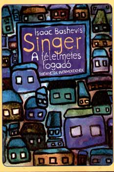 Isaac Bashevis Singer - A flelmetes fogad