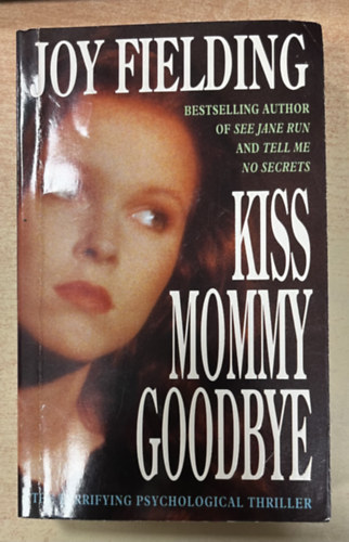 Joy Fielding - Kiss Mommy Goodbye