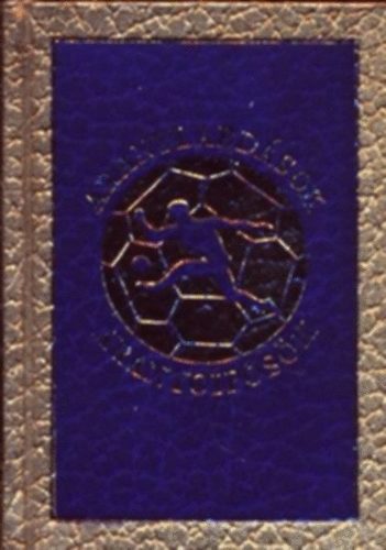 Hoffer J�zsef - Aranylabd�sok, aranycip�s�k (Minik�nyv)