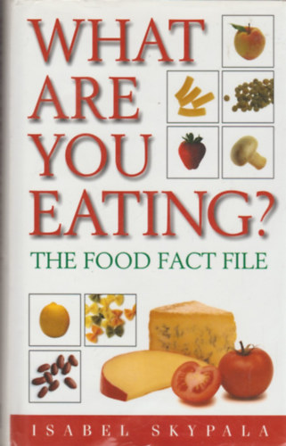 Isabel Skypala - What Are You Really Eating?