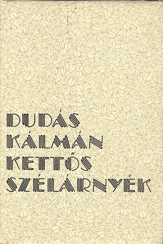 Dudás Kálmán - Kettős szélárnyék