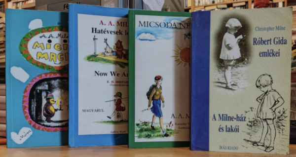 Christopher Milne A. A. Milne - 4 db Milne: Micimack�/Micimack� kuck�ja; Hat�vesek lett�nk; Micsoda n�gy nap!; R�bert Gida eml�kei/A Milne-h�z �s lak�i