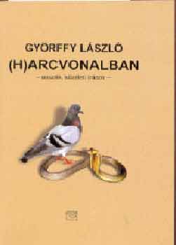 Győrffy László - (H)arcvonalban