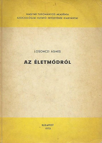 Losonczi Ágnes - Az életmódról