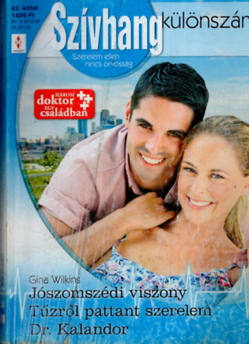 Gina Wilkins - szívhang különszám 42. kötet Jószomszédi viszony, Tűzröl pattant szerelem, Dr. Kalandor