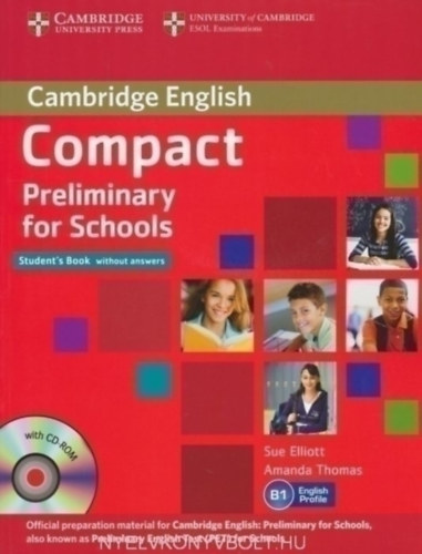 Amanda Thomas Sue Elliott - Cambridge English: Compact Preliminary for Schools - Student's Book without Answers B1
