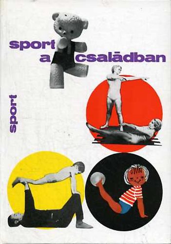 Tak�cs L�szl�  (szerk.) - Sport a csal�dban