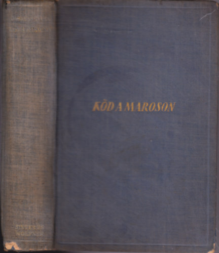 Barabás Gyula - Köd a Maroson (I-II)