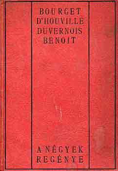 Bouget-D'Houville-Duvernois-.. - A n�gyek reg�nye