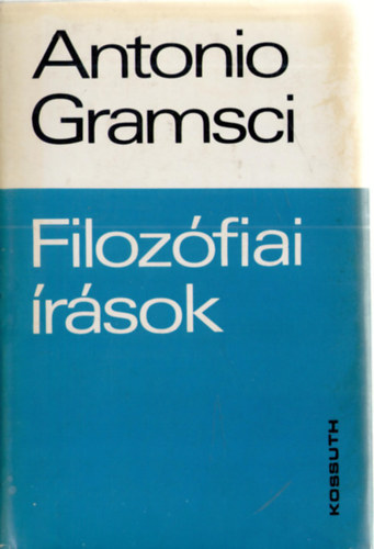 Antonio Gramsci - Filozfiai rsok