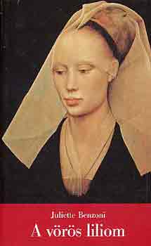 Juliette Benzoni - A vrs liliom - A firenzei lny II.