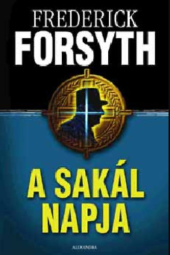 Frederick Forsyth - A Sak�l napja