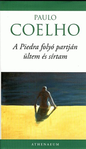 Paulo Coelho - A Piedra foly partjn ltem s srtam