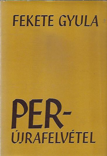 Fekete Gyula - Perújrafelvétel