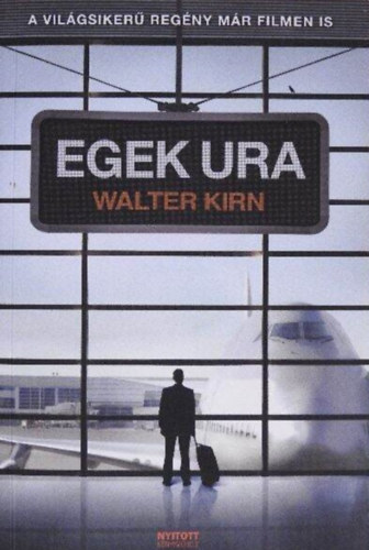 Angyalosy Eszter  Walter Kirn (szerk.), Sullivan Ferenc (ford.) - Egek ura (Up In the Air) - Filmes bor�t�; Sullivan Ferenc ford�t�s�ban