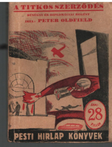 Peter Oldfield - A titkos szerzds- Pesti  Hrlap knyvek 20.