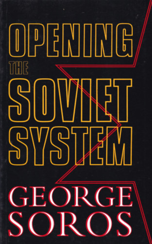 George Soros - Opening the Soviet System