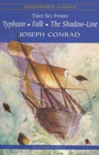 Joseph Conrad - SEA STORIES (TYPHOON-FALK-THE SHADOW-LINE)
