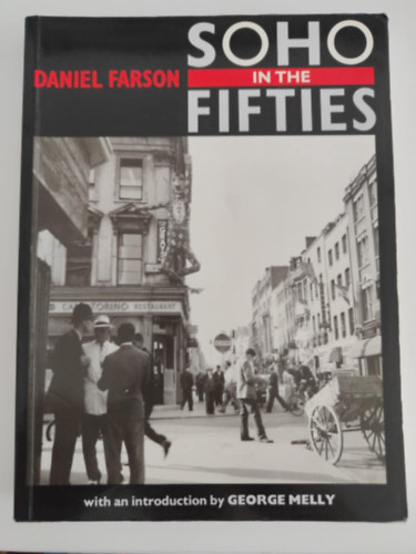 Daniel Farson - Soho in the Fifties