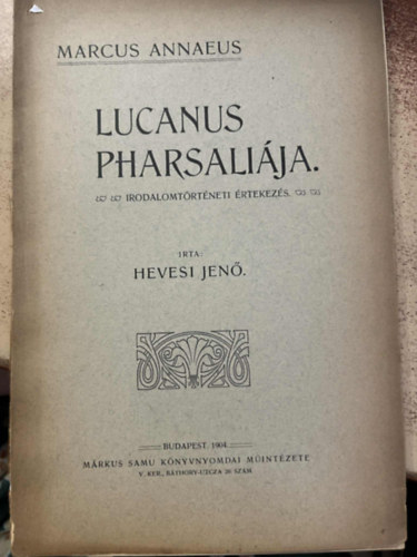 Hevesi Jenő - Marcus Annaeus Lucanus Pharsaliája