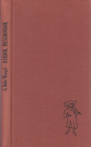 G. Beke Margit - B�rdok, mesemond�k