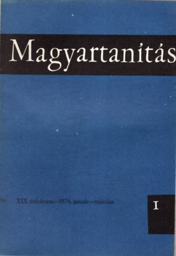 Komr Pln szerk. - Magyartants 1976/1-4. szm (Teljes vfolyam)