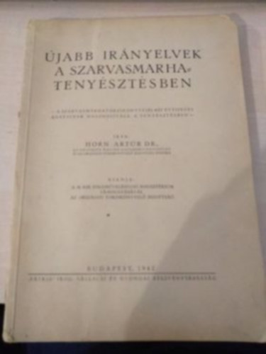 Horn Artúr - Újabb irányelvek a szarvasmarhatenyésztésben