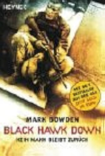 Mark Bowden - Black Hawk Down (Kein Mann bleibt zur�ck)
