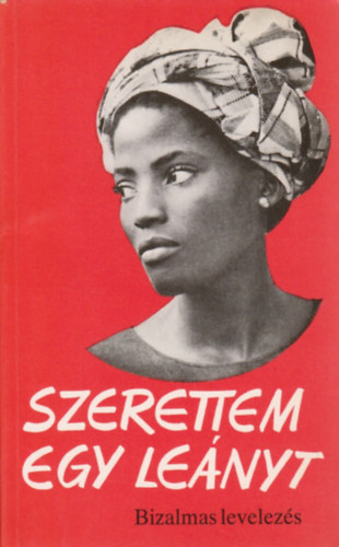 Walter Trobisch - Szerettem egy lenyt (bizalmas levelezs)