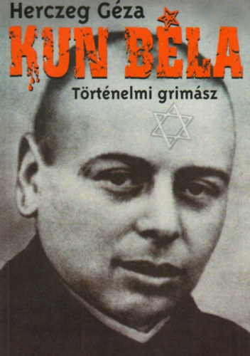 Herczeg G�za - Kun B�la T�rt�nelmi grim�sz