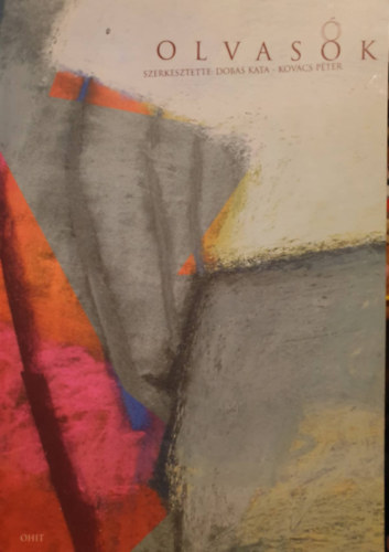 Kovács Péter Dobás Kata (szerk.) - Olcas(o)(ó)k - Olvasáselméletek és elbeszélt olvasók