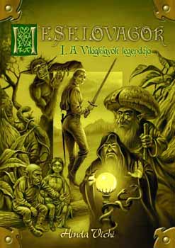 Hinda Vichi - Meselovagok 1. - A Vil�gk�gy�k legend�ja
