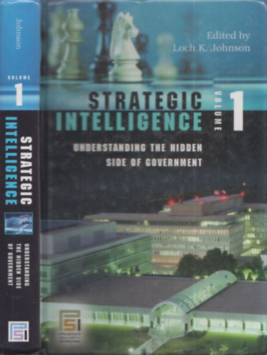 Loch K. Johnson - Strategic Intelligence Volume 1 (Understanding the Hidden Side of Government)