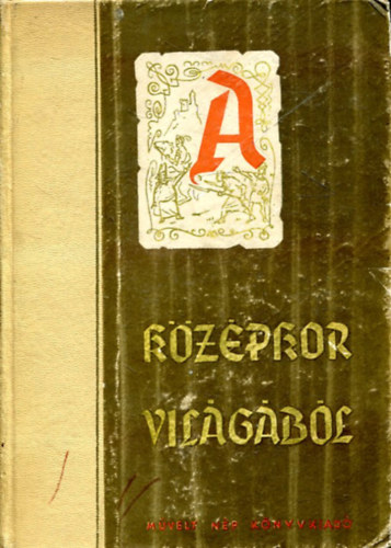 Művelt Nép Könyvkiadó - A középkor világából