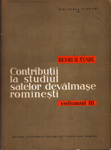 Henri H. Stahl - Contributii la studiul satelor devalmase rominesti (rom�n nyelv�)