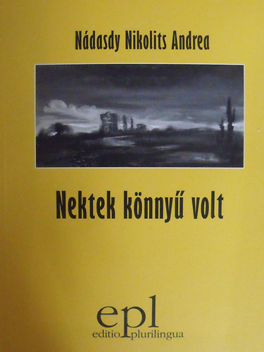 Ndasdy Nikolits Andrea - Nektek knny volt