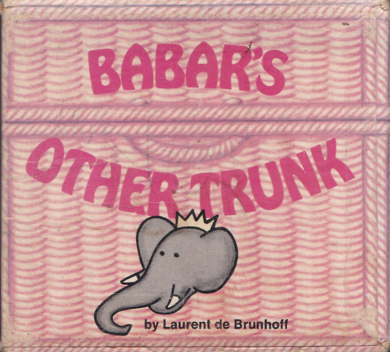 Laurent de Brunhoff - Babar' Other Trunk: 4 db angol nyelv Babar knyvecske (sajt tokjban)