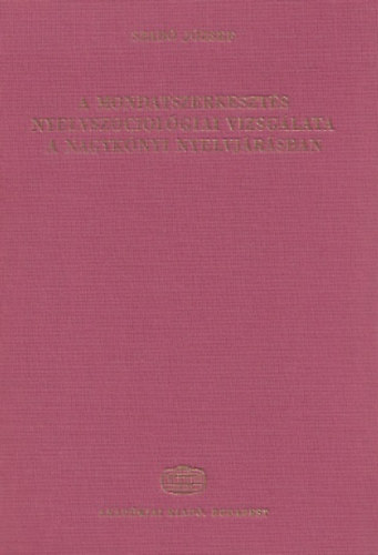 Szab� J�zsef - A mondatszerkeszt�s nyelvszociol�giai vizsg�lata a nagyk�nyi nyelvj�r�sban