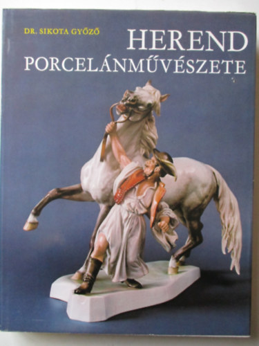 Dr. Sikota Gy�z� - Herend porcel�nm�v�szete