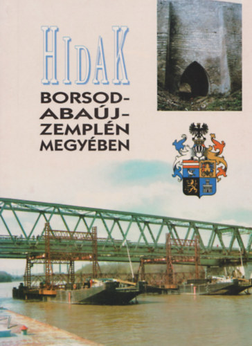 Hidak Borsod-Aba�j-Zempl�n megy�ben