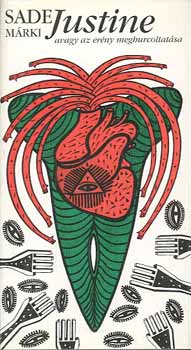 Sade M�rki - Justine, avagy az er�ny meghurcoltat�sa