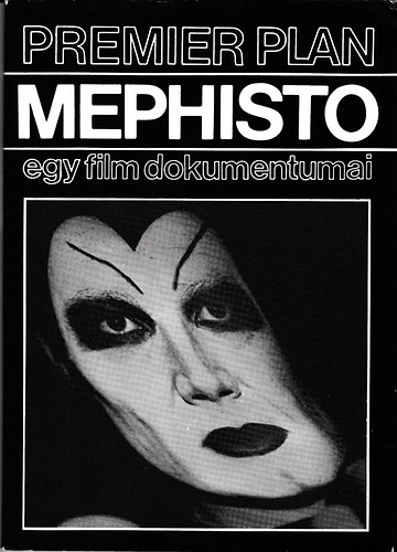 Gervai Andrs - Mephisto, egy film dokumentumjai