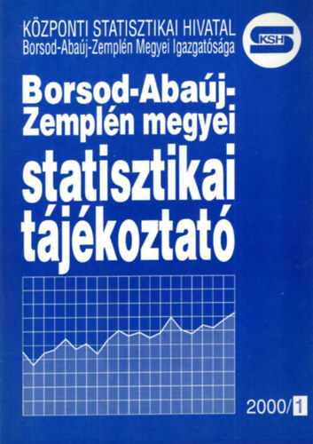 Gruber Hedvig, Dr. Kapros Tiborné Fejes László - Borsod-Abaúj-Zemplén megyei statisztikai tájékoztató 2000/1.