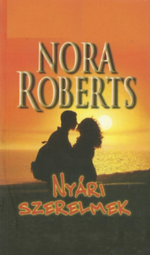 J. D. Robb  (Nora Roberts) - Nyri szerelmek + Nyri rmk (2 knyv)